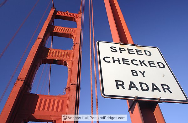 Golden Gate Bridge, Speed Checked By Radar Sign